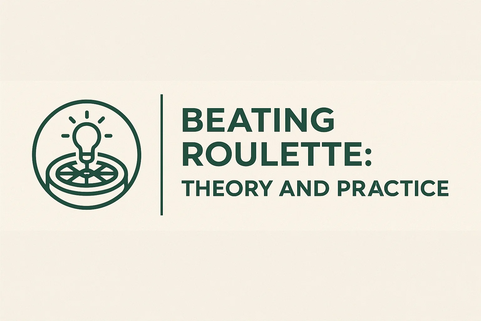 Beating Roulette: Theory and Practice